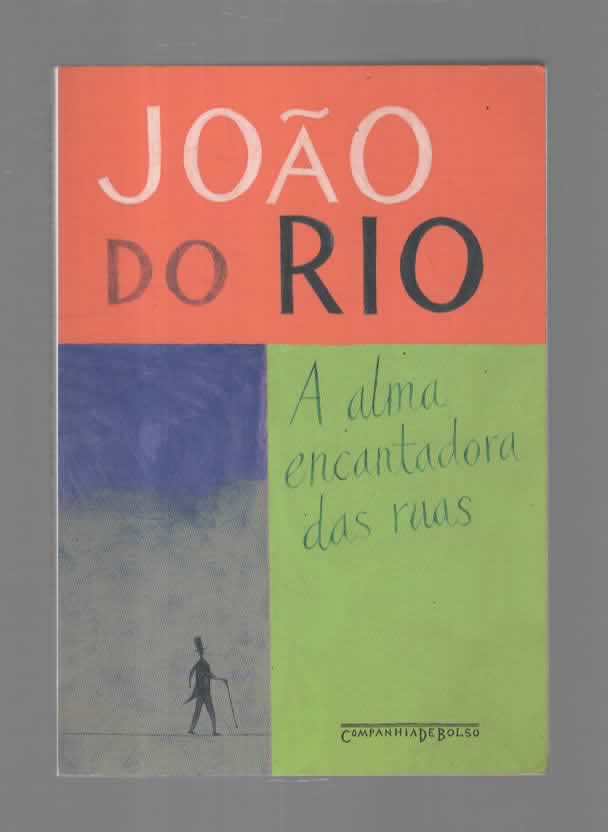 Livro A Alma Encantadora Das Ruas De João Do Rio Pela Companhia De